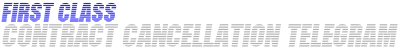 First Class Contract Cancellation Telegram
